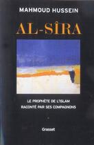 Couverture du livre « Al-Sîra ; le prophète de l'Islam raconté par ses compagnons » de Mahmoud Hussein aux éditions Grasset