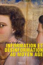 Couverture du livre « Information et désinformation au moyen âge » de Jean Verdon aux éditions Perrin