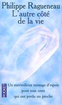 Couverture du livre « L'Autre Cote De La Vie » de Philippe Ragueneau aux éditions Pocket