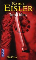 Couverture du livre « Tokyo blues » de Barry Eisler aux éditions Pocket