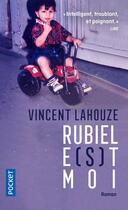 Couverture du livre « Rubiel e(s)t moi » de Lahouze Vincent aux éditions Pocket