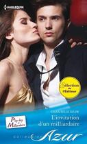 Couverture du livre « L'invitation d'un milliardaire » de Chantelle Shaw aux éditions Harlequin