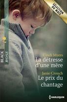 Couverture du livre « La détresse d'une mère ; le prix du chantage » de Cindi Myers et Janie Crouch aux éditions Harlequin