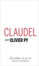 Couverture du livre « Claudel » de Olivier Py aux éditions Buchet Chastel