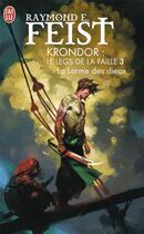 Couverture du livre « Krondor - le legs de la faille Tome 3 : la larme des dieux » de Raymond Elias Feist aux éditions J'ai Lu