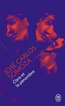 Couverture du livre « Clara et la pénombre » de Jose Carlos Somoza aux éditions J'ai Lu