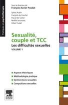 Couverture du livre « Sexualité, couple et TCC t.1 ; les plaintes sexuelles » de Francois-Xavier Poudat aux éditions Elsevier-masson