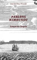 Couverture du livre « Parlons kimbundu ; langue de l'Angola » de Jean De Dieu Nsonde aux éditions Editions L'harmattan