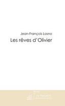 Couverture du livre « Les rêves d'Olivier » de Lasno-J aux éditions Editions Le Manuscrit