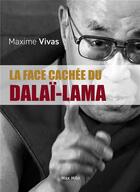 Couverture du livre « La face cachée du Dalaï-Lama » de Maxime Vivas aux éditions Max Milo