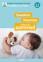 Couverture du livre « Questions/réponses autour du sommeil ; 0-3 ans » de Francoise Ceccato aux éditions Mango