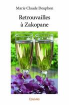 Couverture du livre « Retrouvailles à Zakopane » de Deuphon Marie Claude aux éditions Edilivre
