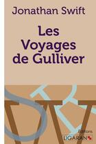 Couverture du livre « Les voyages de Gulliver » de Jonathan Swift aux éditions Ligaran