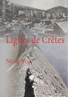 Couverture du livre « Lignes de cretes » de Nicole Yrle aux éditions Cap Bear