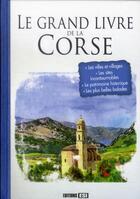 Couverture du livre « Le grand livre de la Corse » de  aux éditions Editions Esi