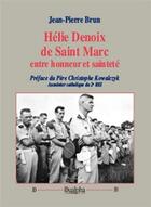 Couverture du livre « Hélie Denoix de Saint Marc, entre honneur et sainteté » de Jean-Pierre Brun aux éditions Dualpha