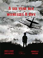 Couverture du livre « A six year old witnesses D-Day » de Marcel Launay aux éditions L'officine