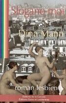 Couverture du livre « Slogane-moi » de Dina Mann aux éditions Gaies Et Lesbiennes