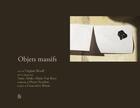 Couverture du livre « Objets massifs » de Virginia Woolf et Marie Van Roey et Anne Attali aux éditions Esperluete