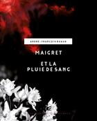 Couverture du livre « Maigret et la pluie de sang » de Andre-Francois Ruaud aux éditions Les Moutons électriques