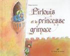 Couverture du livre « Pirlouis et la princesse grimace » de Philippe Gaufreteau aux éditions Croit Vif