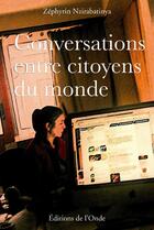Couverture du livre « Conversations entre citoyens du monde » de Zephyrin Nzirabatinya aux éditions De L'onde