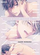 Couverture du livre « White night bitter porn » de Saori Nobana aux éditions Boy's Love
