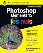 Couverture du livre « Photoshop Elements 15 pour les nuls » de Barbara Obermeier et Ted Padova aux éditions First Interactive