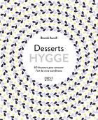 Couverture du livre « Desserts hygge » de Bronte Aurell et Peter Cassidy aux éditions First