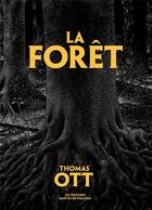 Couverture du livre « La forêt » de Thomas Ott aux éditions Martin De Halleux