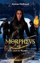 Couverture du livre « Morpheus t.2 ;le réveil de Morphée » de Aloisia Nidhead aux éditions Plumes De Marmotte