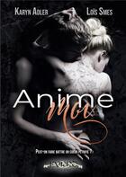 Couverture du livre « Anime-moi » de Adler/Smes aux éditions Kyrro