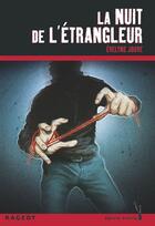 Couverture du livre « La nuit de l'étrangleur » de Evelyne Jouve aux éditions Rageot Editeur