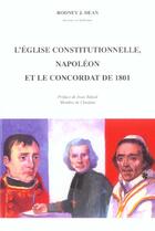 Couverture du livre « L'Eglise constitutionnelle, Napoléon et le Concordat de 1801 » de Rodney Dean aux éditions Picard