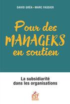 Couverture du livre « Subsidiarite et management - favoriser des relations vertueuses dans les organisations » de Grea/Fassier aux éditions Esf