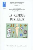 Couverture du livre « La Fabrique des héros » de Pierre Centlivres aux éditions Maison Des Sciences De L'homme