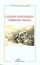 Couverture du livre « LA SEMAINE SAINTE D'ARAGON : UN ROMAN DU 