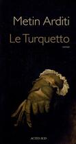 Couverture du livre « Le Turquetto » de Metin Arditi aux éditions Actes Sud