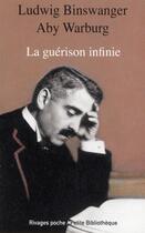 Couverture du livre « La guérison infinie » de L Binswanger et A Warburg aux éditions Rivages