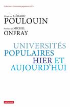 Couverture du livre « Universités populaires, hier et aujourd'hui » de Gerard Poulouin aux éditions Autrement