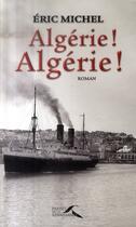 Couverture du livre « Algérie ! Algérie ! » de Eric Michel aux éditions Presses De La Renaissance