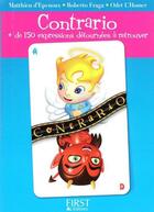 Couverture du livre « Contrario ; + de 150 expression détournées à retrouver » de Matthieu D' Epenoux aux éditions First