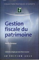 Couverture du livre « Gestion fiscale du patrimoine (édition 2013) » de Pierre Fernoux aux éditions Revue Fiduciaire