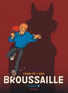 Couverture du livre « Broussaille : Intégrale vol.2 : Tomes 3 à 5 : 1988-2002 » de Frank et Bom aux éditions Dupuis