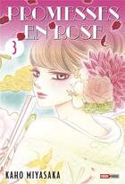 Couverture du livre « Promesses en rose Tome 3 » de Kaho Miyasaka aux éditions Panini