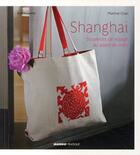 Couverture du livre « Shanghaï ; souvenirs de voyage au point de croix » de Martine Chan aux éditions Mango