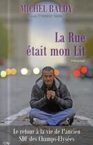 Couverture du livre « La rue était mon lit » de Frederic Veille et Michel Baldy aux éditions City