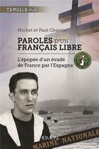 Couverture du livre « PAROLES D'UN FRANCAIS LIBRE : L'EPOPEE D'UN EVADEE DE FRANCE PAR L'ESPAGNE » de Paul Cherrier aux éditions Heimdal