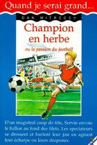 Couverture du livre « Champion en herbe ou la passion du football » de Mitrecey Dan aux éditions Cerf Volant