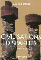 Couverture du livre « Civilisations disparues » de Jean-Paul Barbier aux éditions Assouline